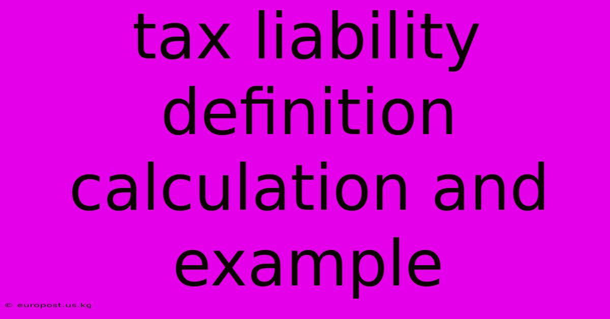 Tax Liability Definition Calculation And Example