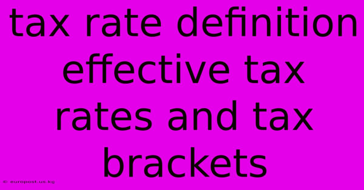 Tax Rate Definition Effective Tax Rates And Tax Brackets