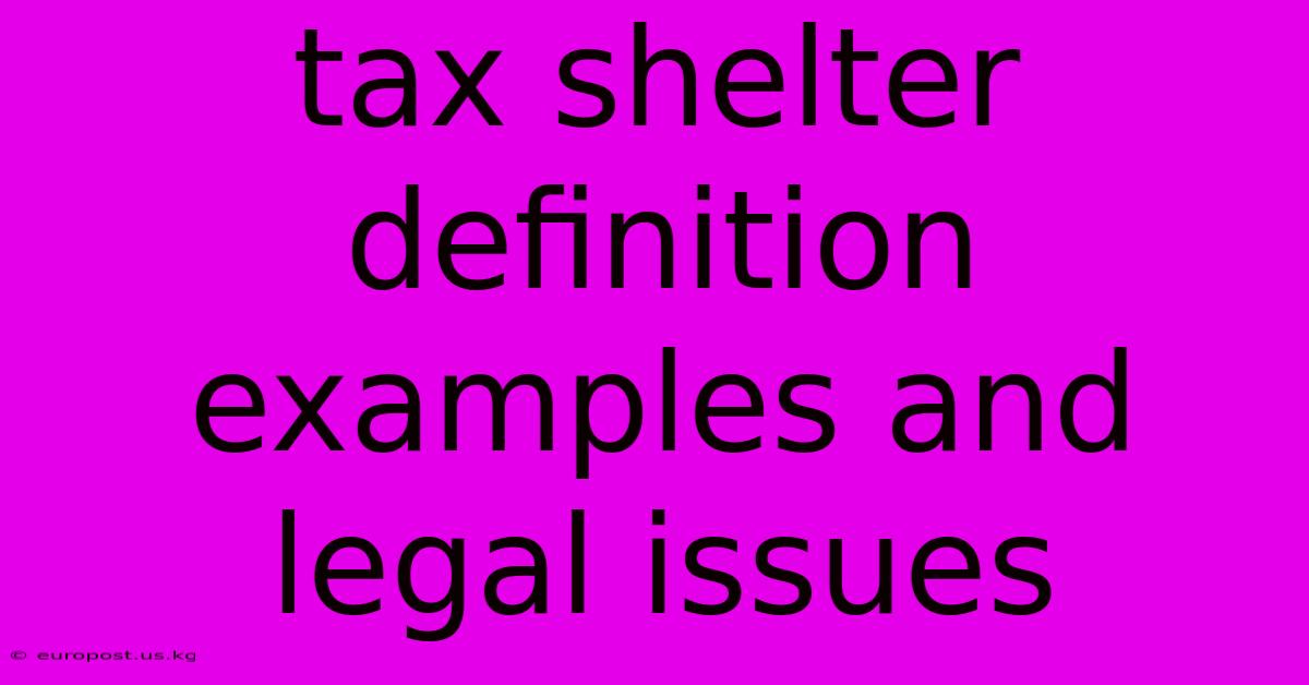 Tax Shelter Definition Examples And Legal Issues