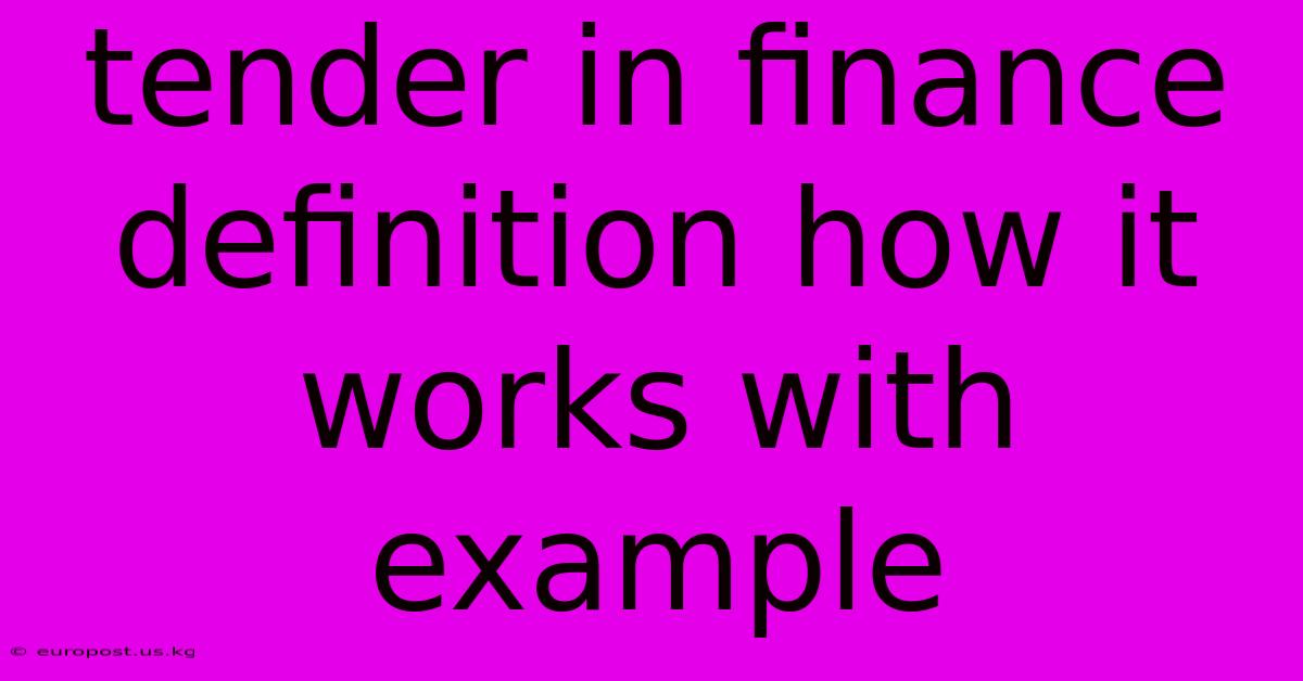 Tender In Finance Definition How It Works With Example