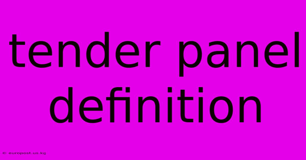 Tender Panel Definition