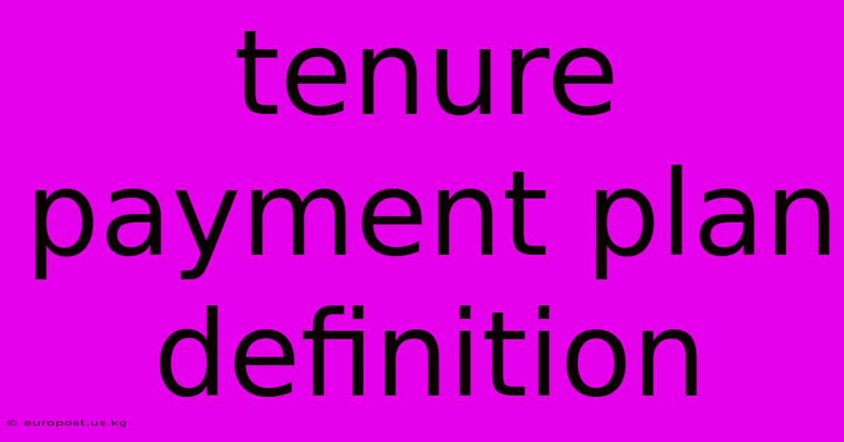 Tenure Payment Plan Definition