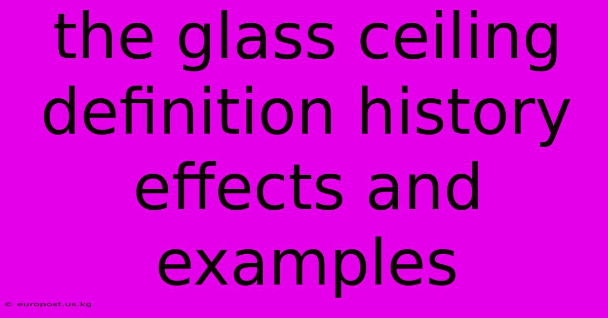 The Glass Ceiling Definition History Effects And Examples