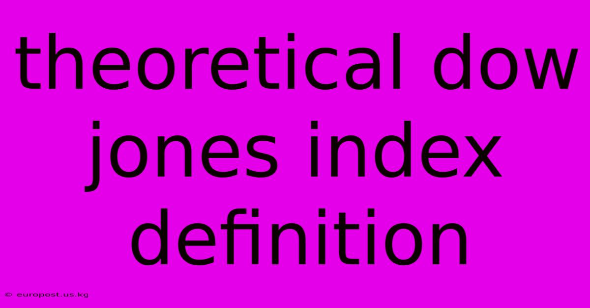 Theoretical Dow Jones Index Definition