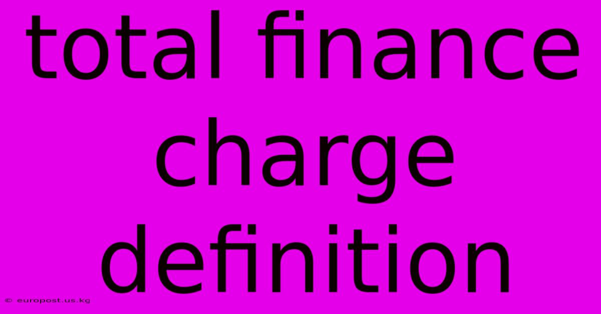 Total Finance Charge Definition