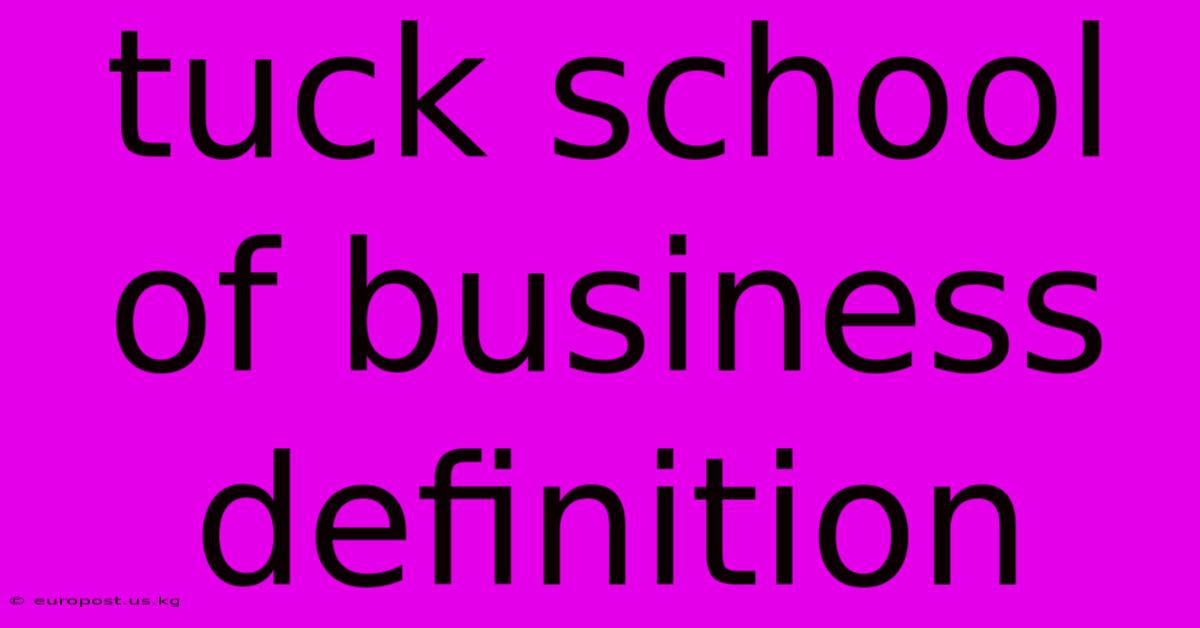 Tuck School Of Business Definition