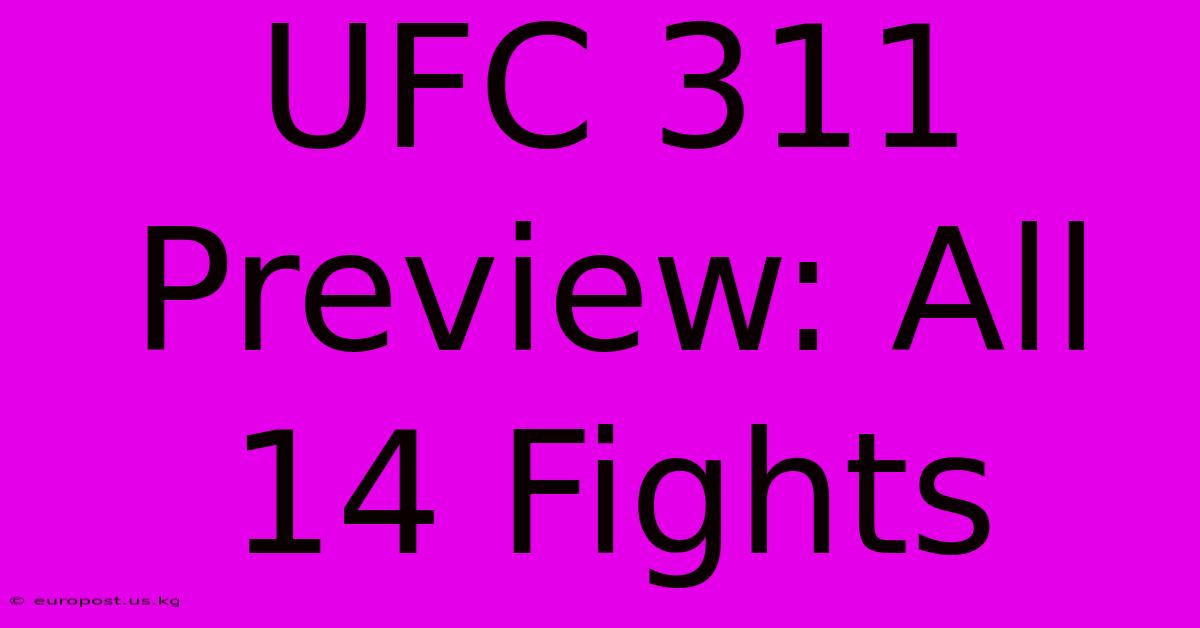 UFC 311 Preview: All 14 Fights