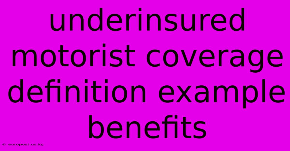 Underinsured Motorist Coverage Definition Example Benefits