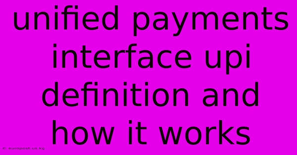 Unified Payments Interface Upi Definition And How It Works