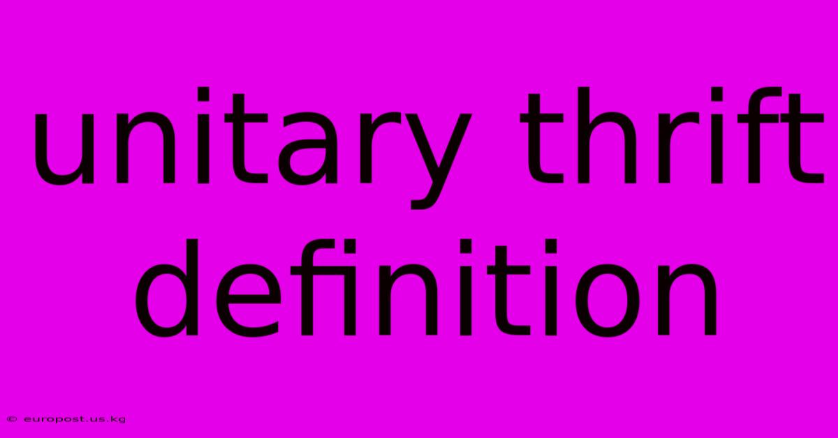 Unitary Thrift Definition