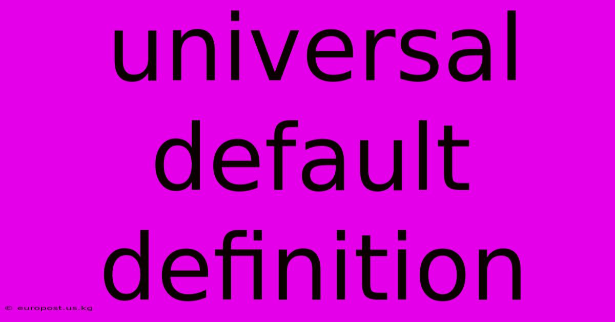 Universal Default Definition