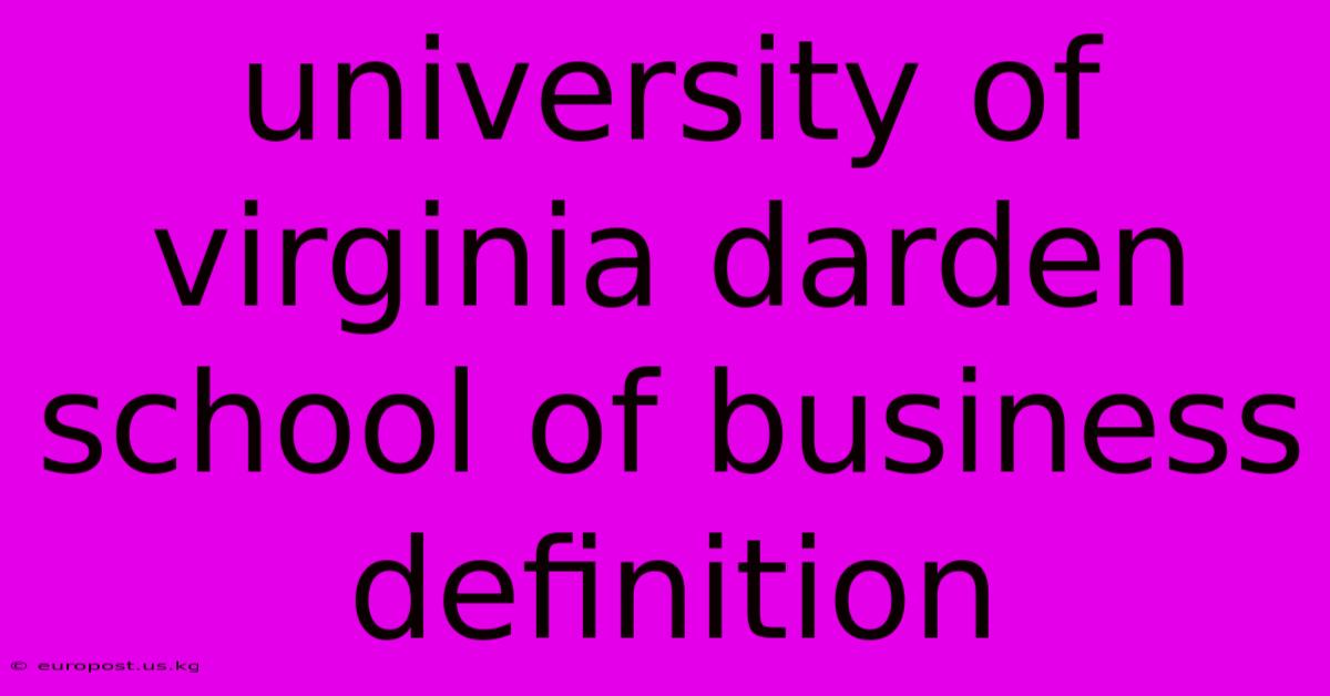 University Of Virginia Darden School Of Business Definition