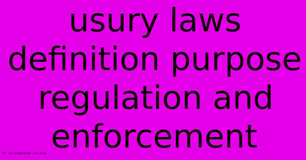 Usury Laws Definition Purpose Regulation And Enforcement