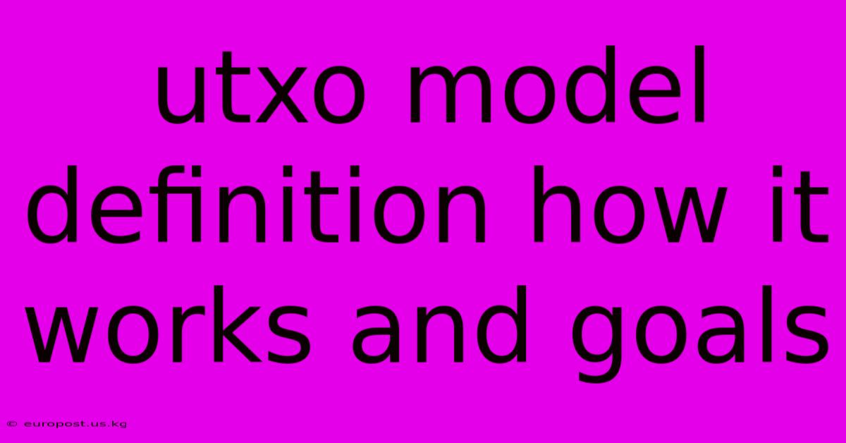 Utxo Model Definition How It Works And Goals