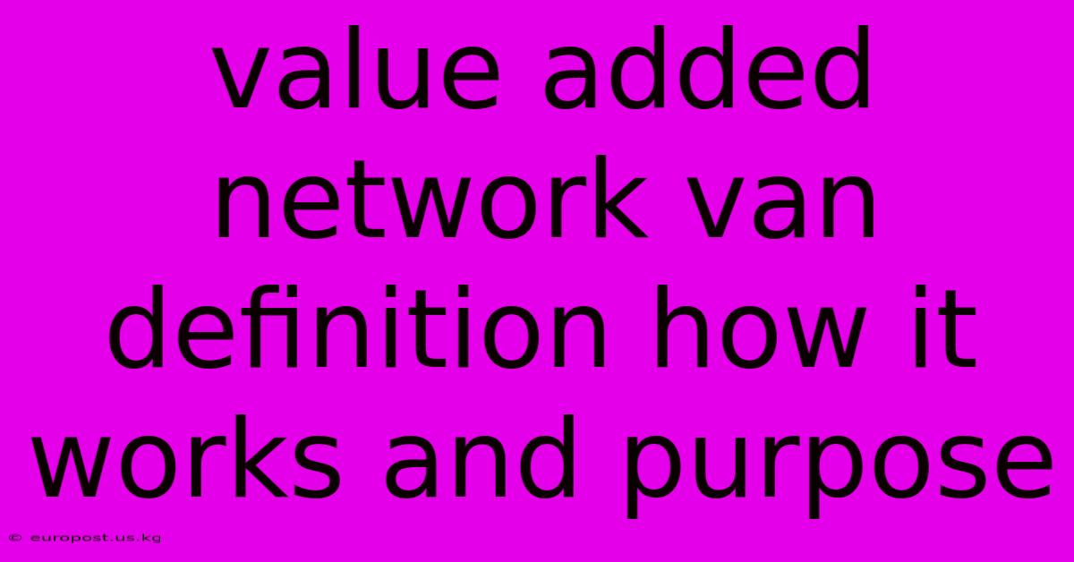 Value Added Network Van Definition How It Works And Purpose