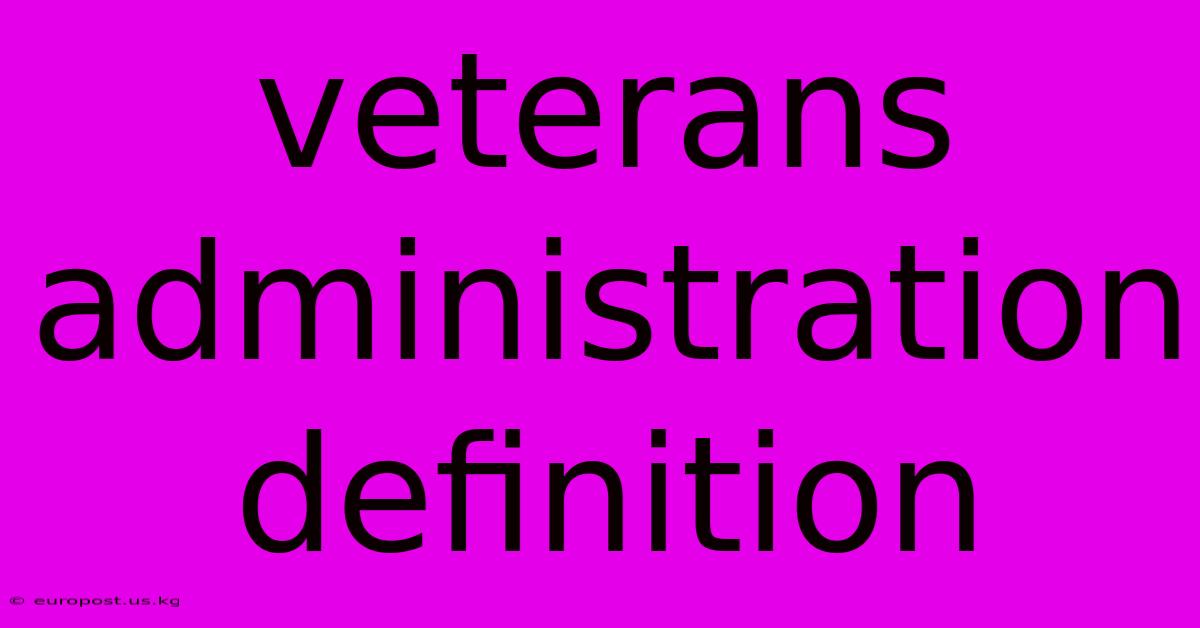 Veterans Administration Definition