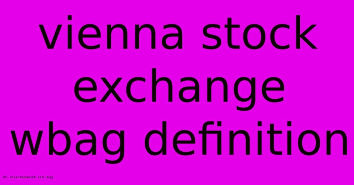 Vienna Stock Exchange Wbag Definition