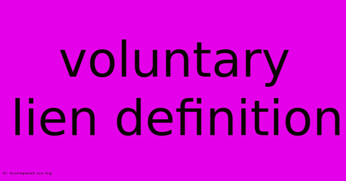 Voluntary Lien Definition