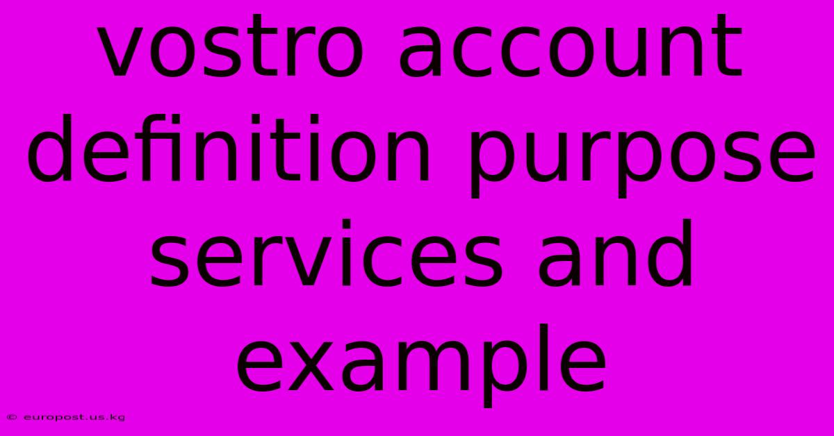 Vostro Account Definition Purpose Services And Example