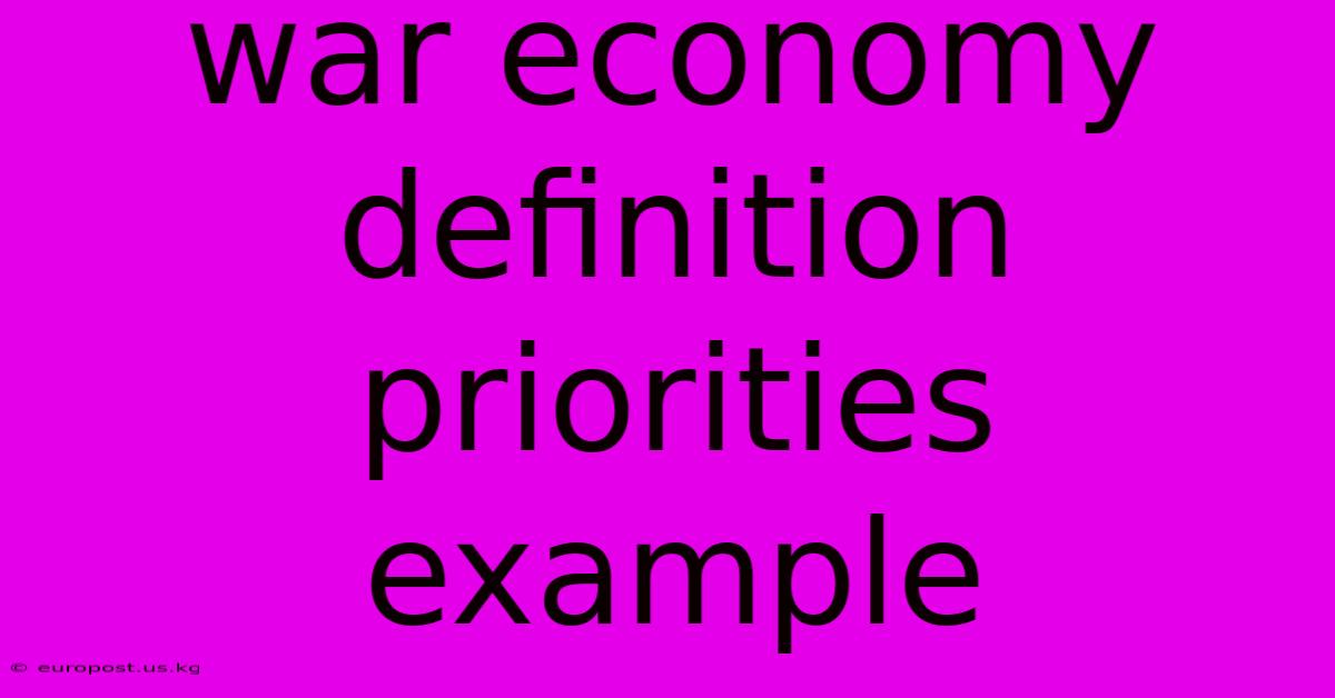 War Economy Definition Priorities Example