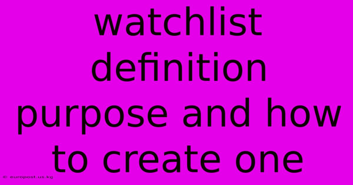 Watchlist Definition Purpose And How To Create One