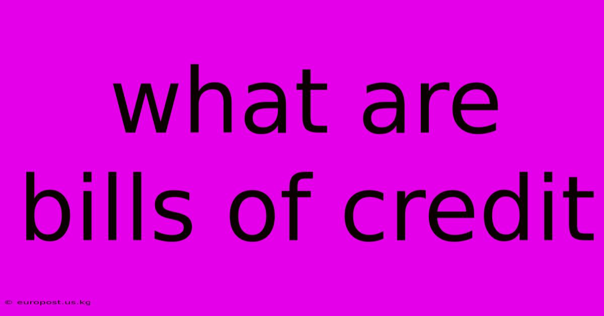 What Are Bills Of Credit