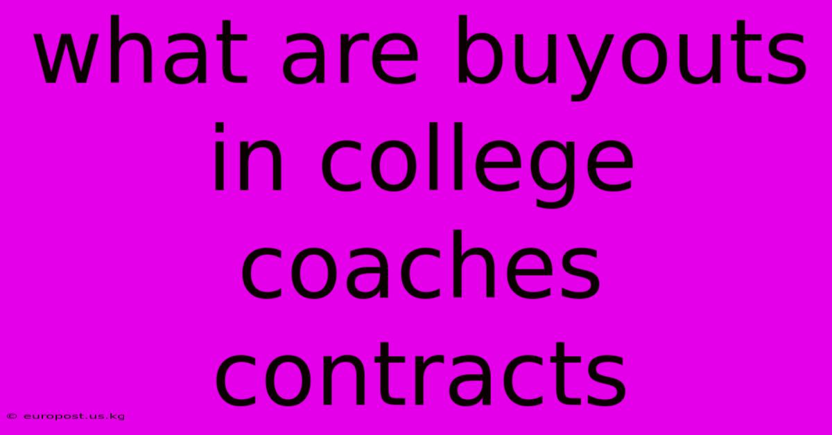 What Are Buyouts In College Coaches Contracts