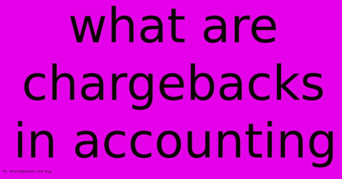 What Are Chargebacks In Accounting