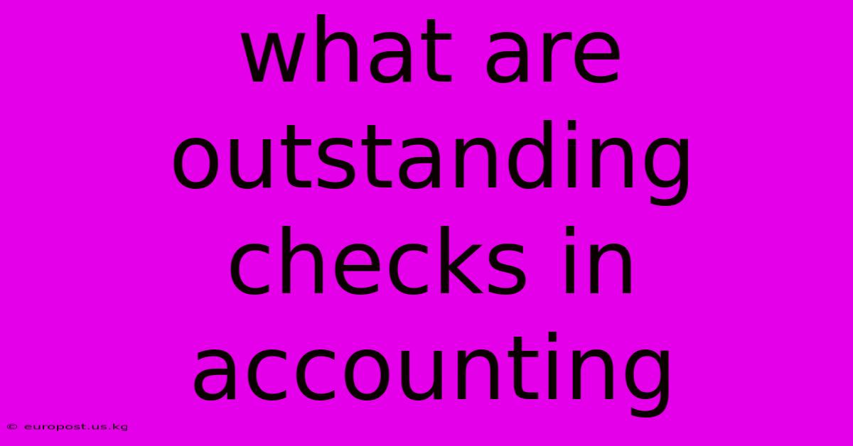 What Are Outstanding Checks In Accounting