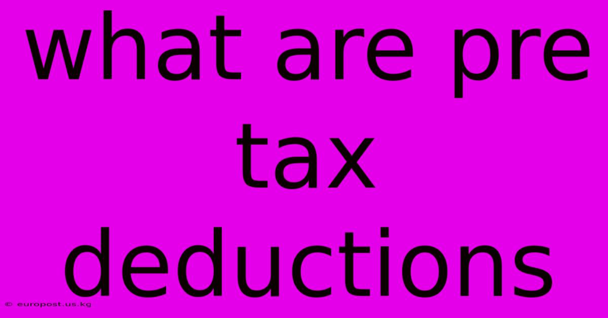 What Are Pre Tax Deductions