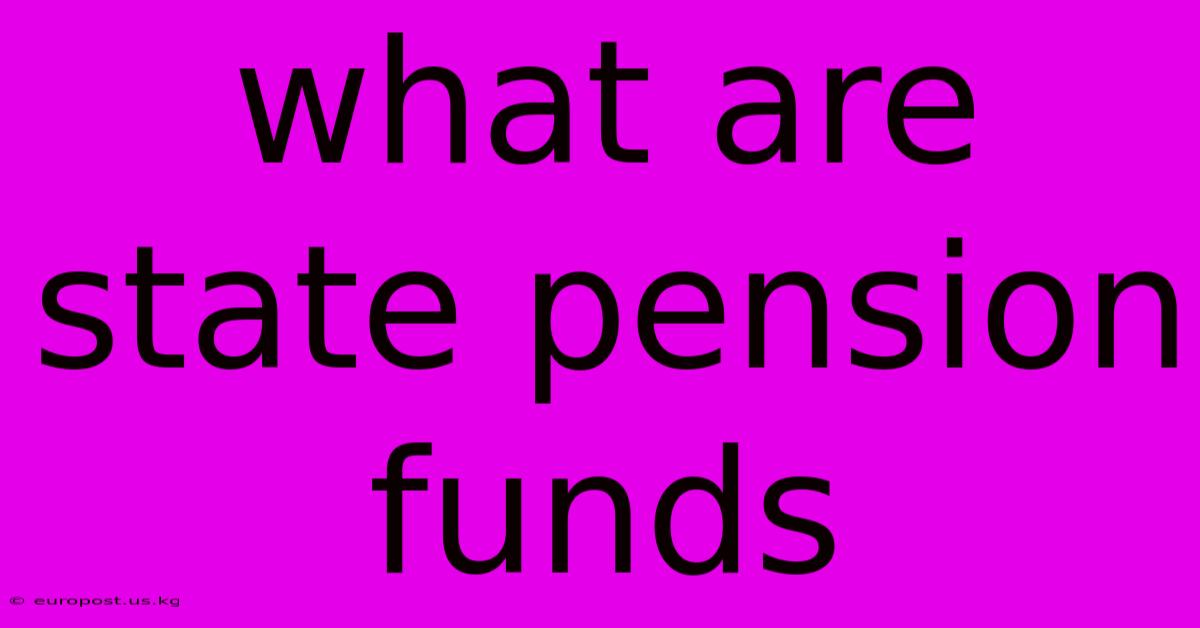 What Are State Pension Funds