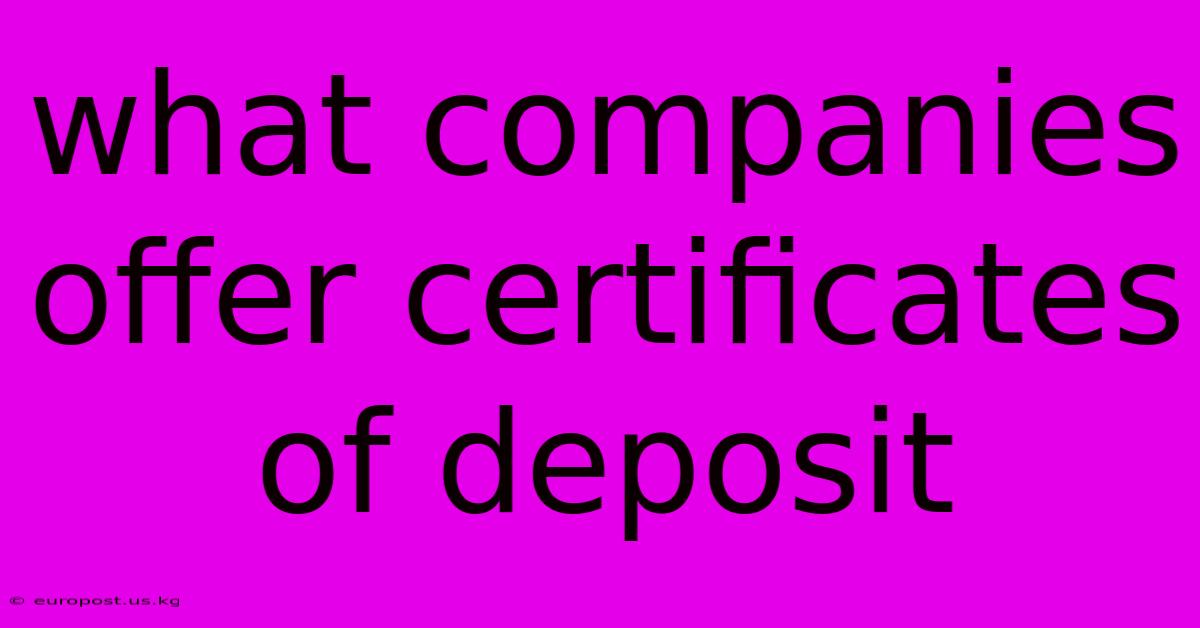 What Companies Offer Certificates Of Deposit