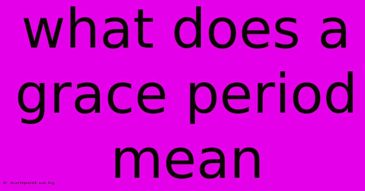 What Does A Grace Period Mean