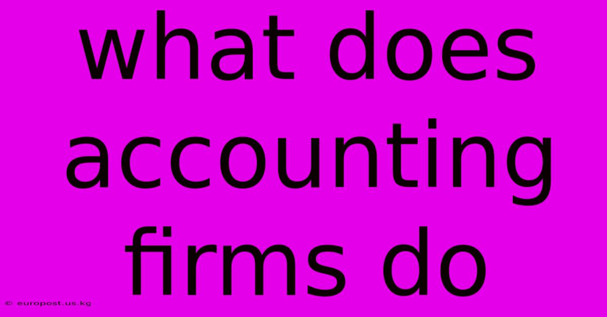 What Does Accounting Firms Do