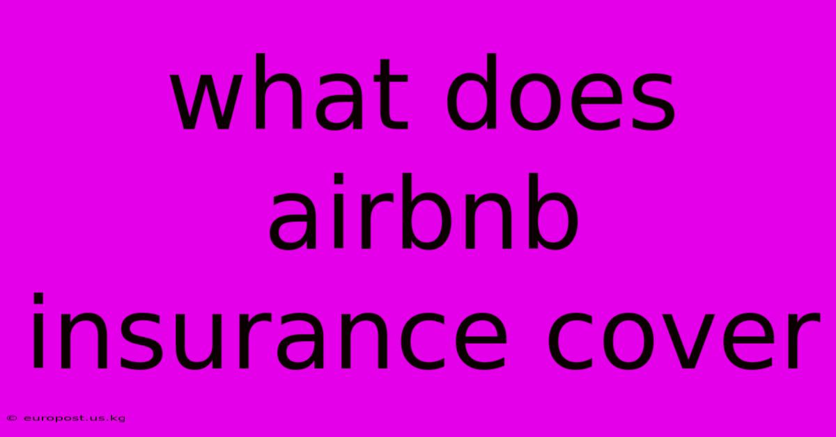 What Does Airbnb Insurance Cover