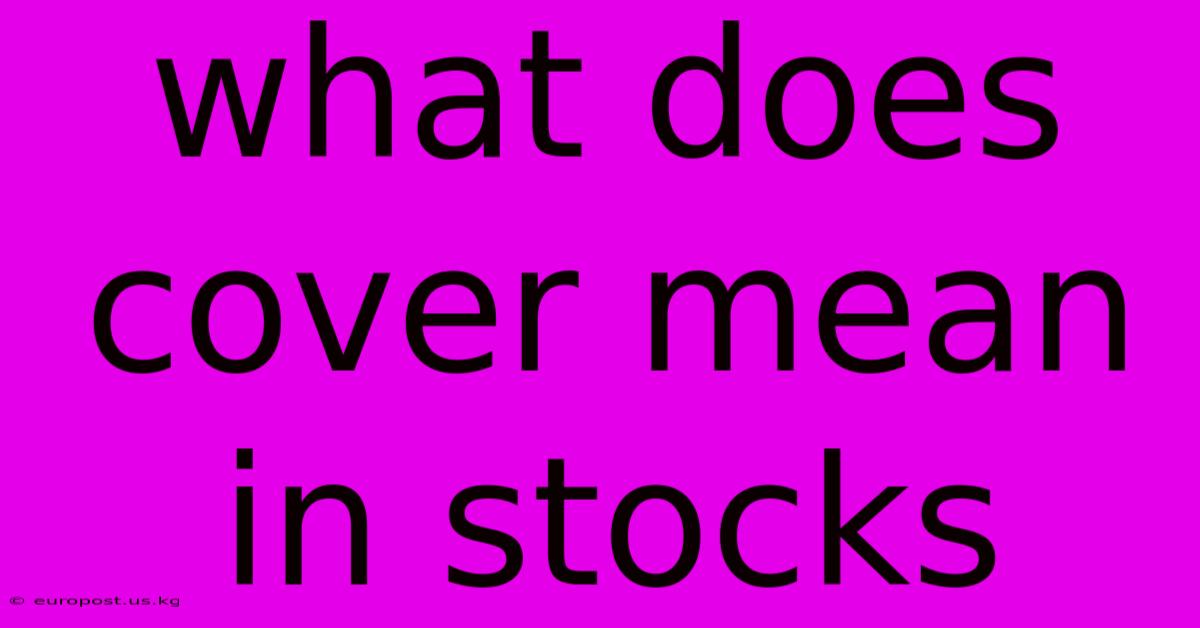 What Does Cover Mean In Stocks