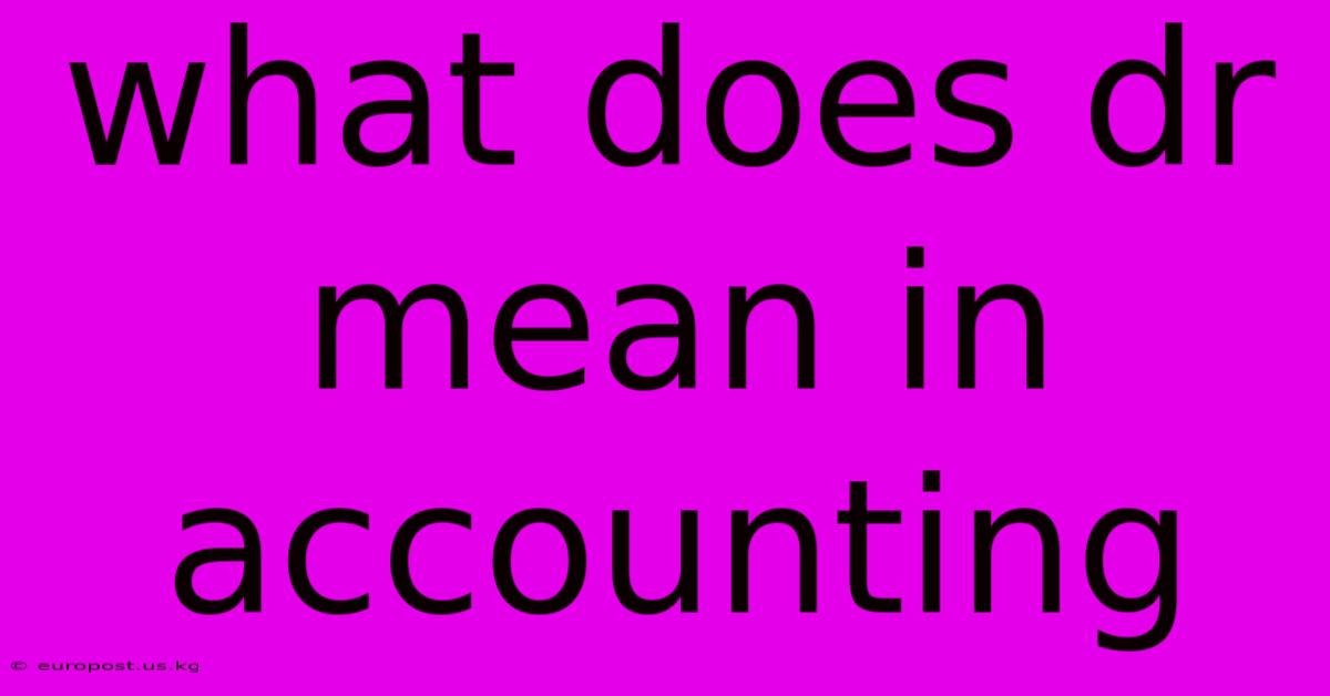 What Does Dr Mean In Accounting