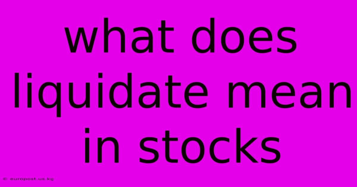 What Does Liquidate Mean In Stocks