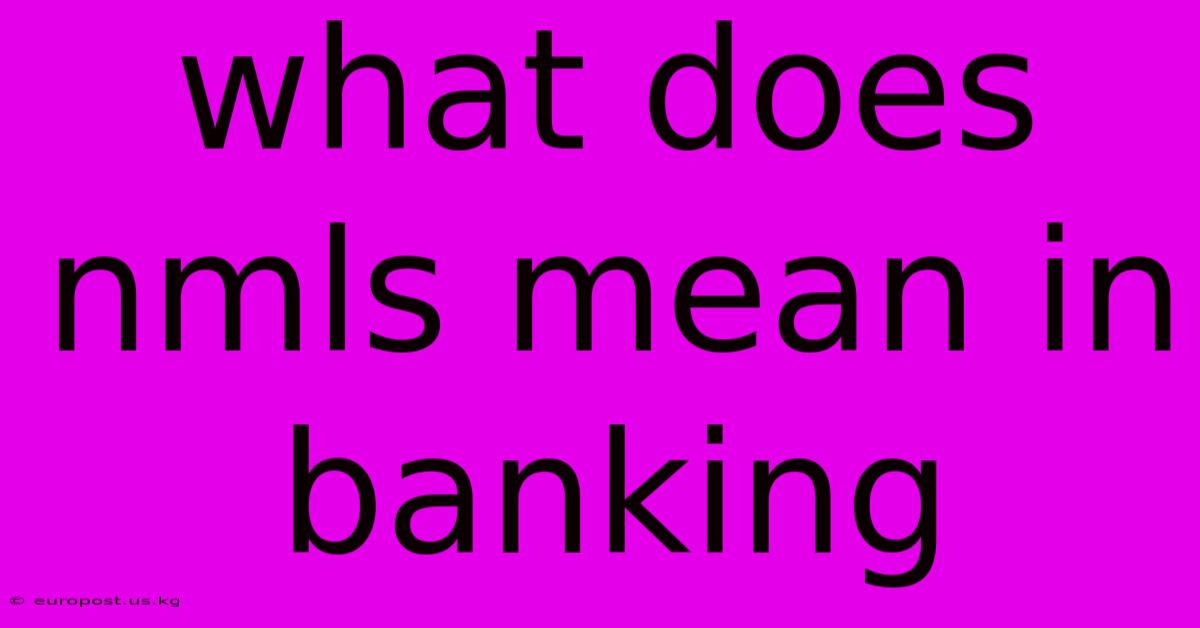 What Does Nmls Mean In Banking