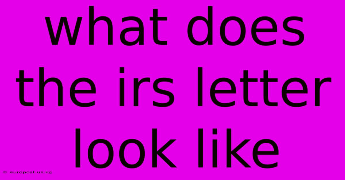 What Does The Irs Letter Look Like