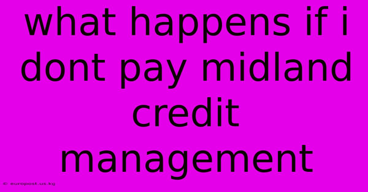 What Happens If I Dont Pay Midland Credit Management