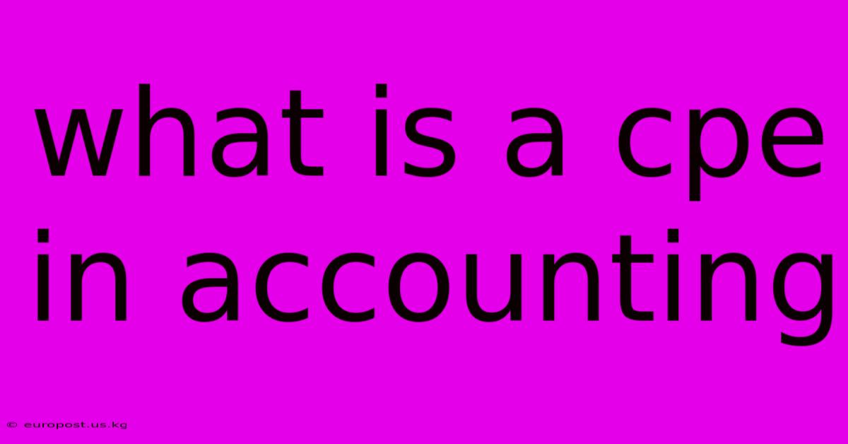 What Is A Cpe In Accounting