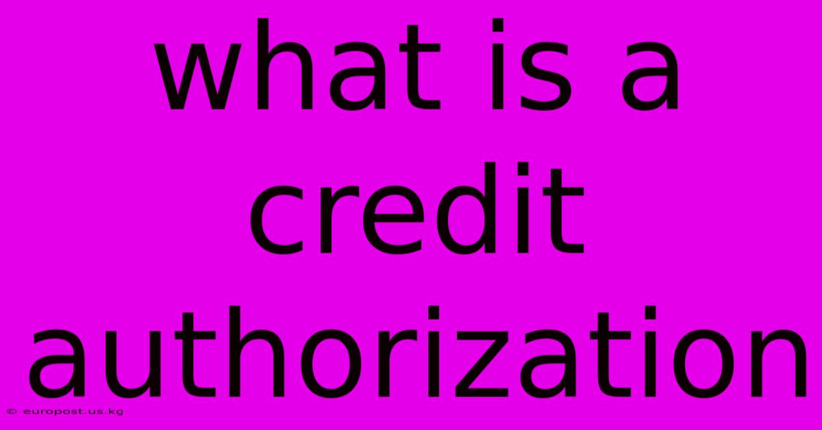 What Is A Credit Authorization