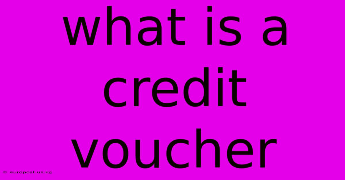 What Is A Credit Voucher