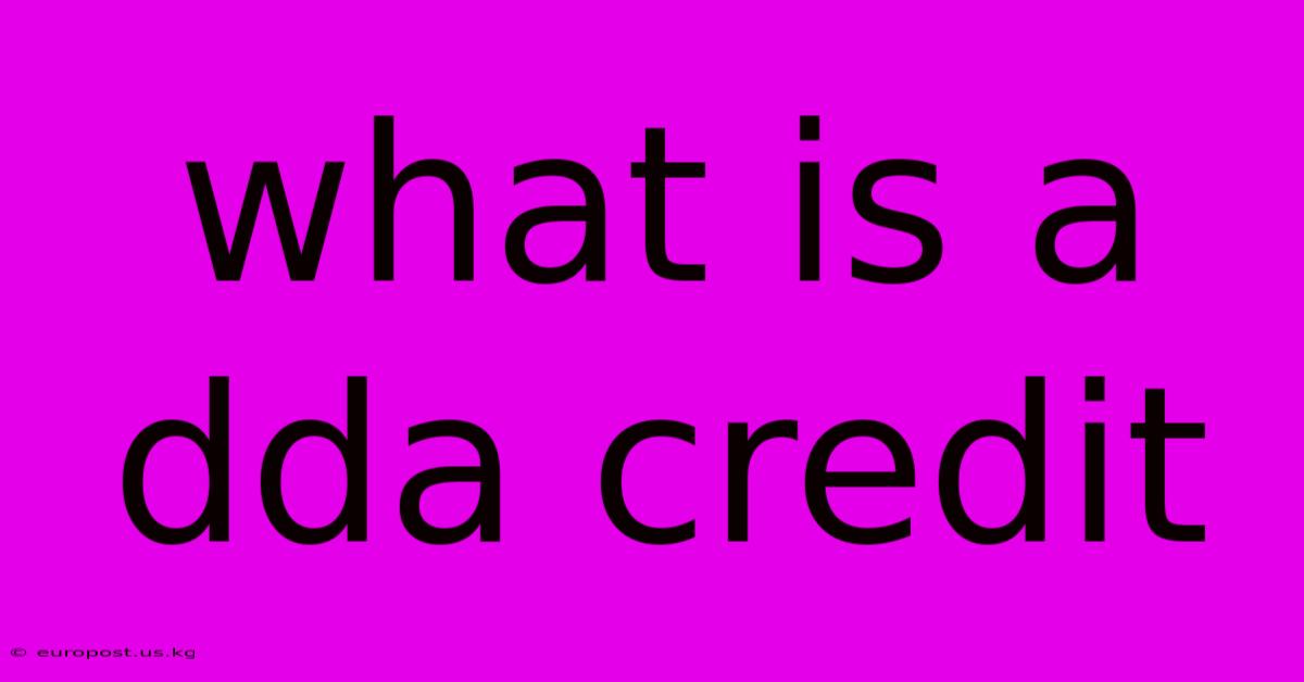 What Is A Dda Credit