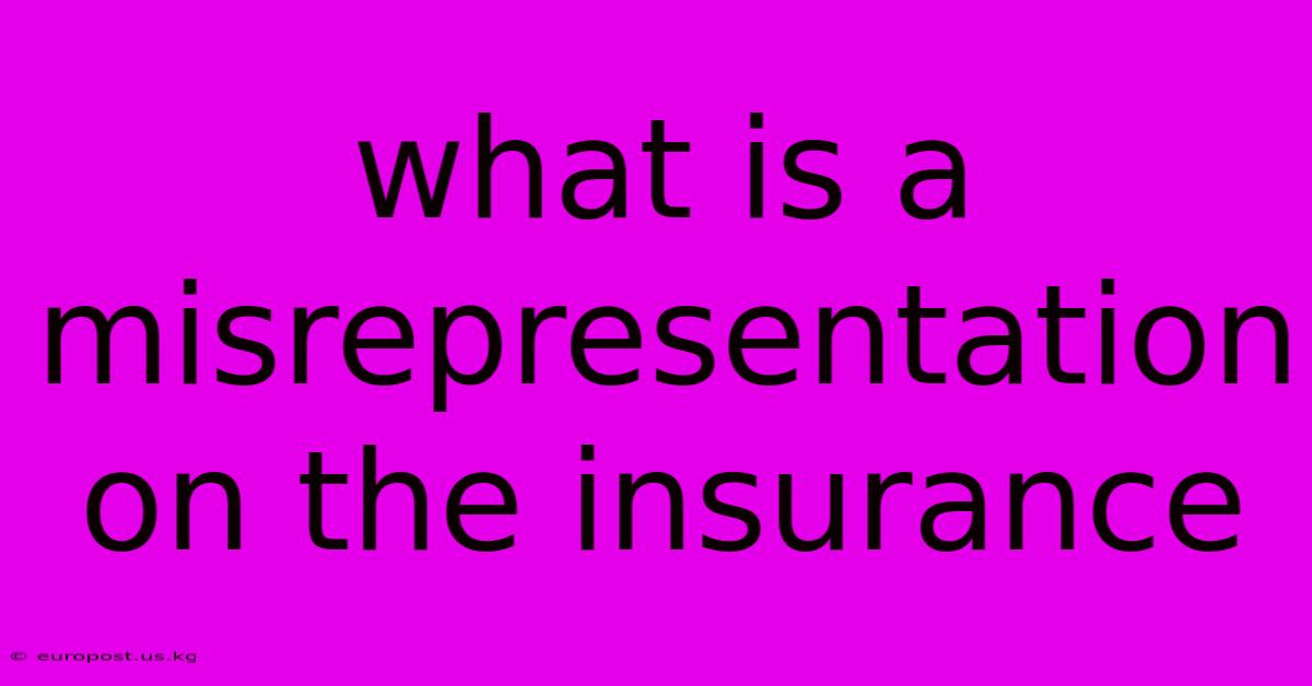 What Is A Misrepresentation On The Insurance