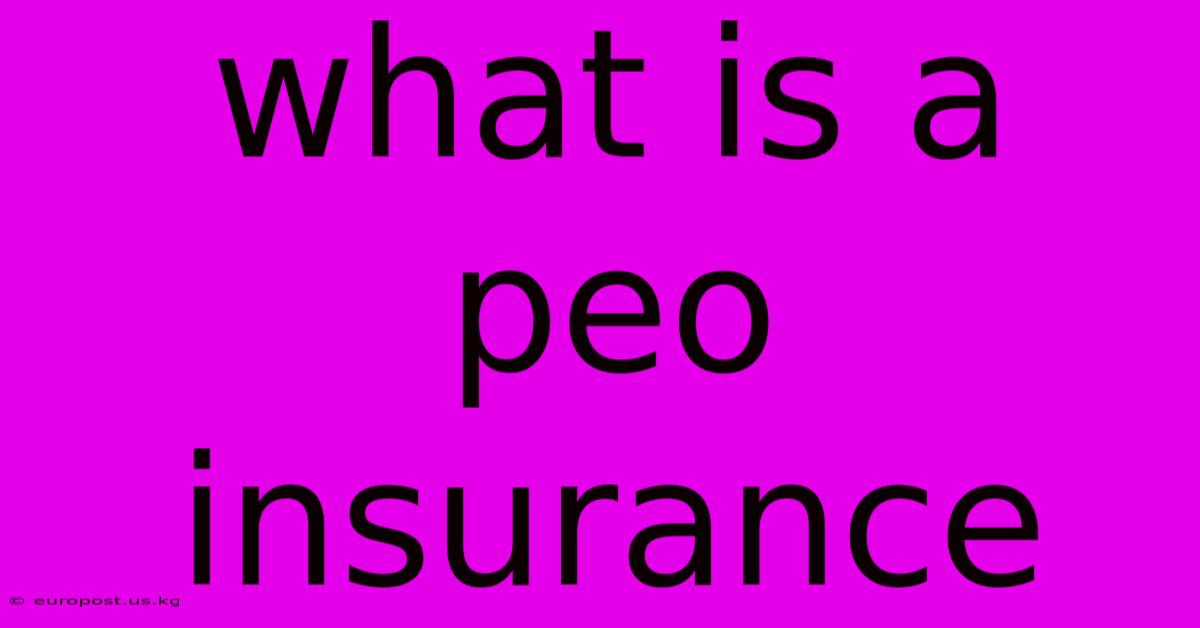 What Is A Peo Insurance