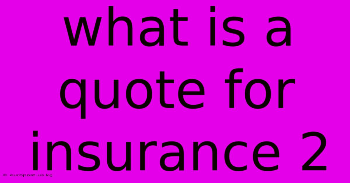 What Is A Quote For Insurance 2