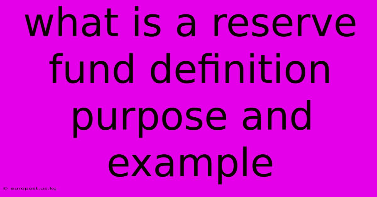 What Is A Reserve Fund Definition Purpose And Example