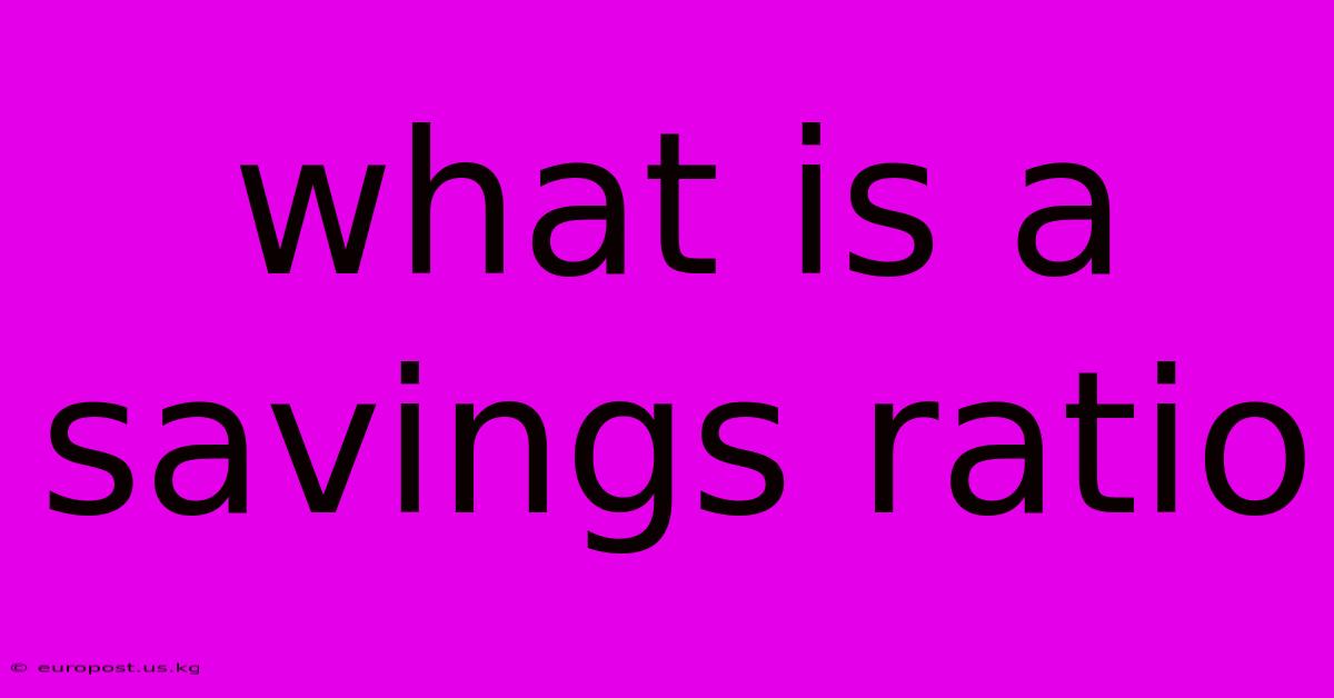 What Is A Savings Ratio